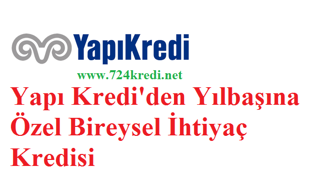 Yapi Kredi Den Yilbasina Ozel Bireysel Ihtiyac Kredisi 724 Kredi Haberleri